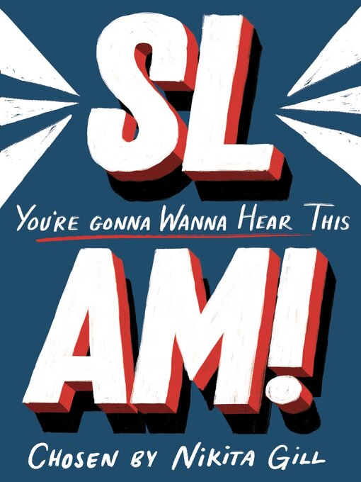 Title details for SLAM! You're Gonna Wanna Hear This by Nikita Gill - Wait list